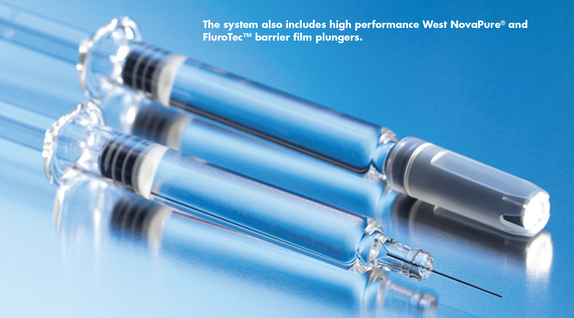 The system also includes high performance West NovaPure® and FluroTec™ barrier film plungers.